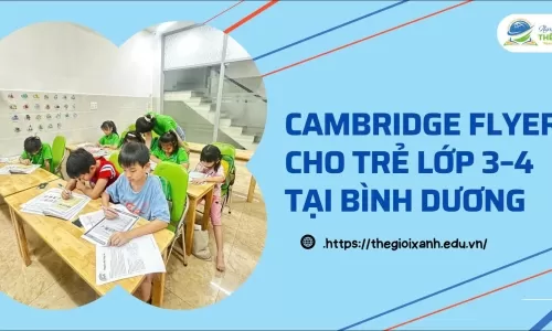 Cambridge Flyers cho trẻ lớp 3–4 tại Bình Dương