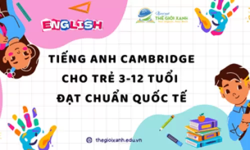 Tiếng Anh Cambridge cho trẻ 3-12 tuổi – Đạt chuẩn quốc tế
